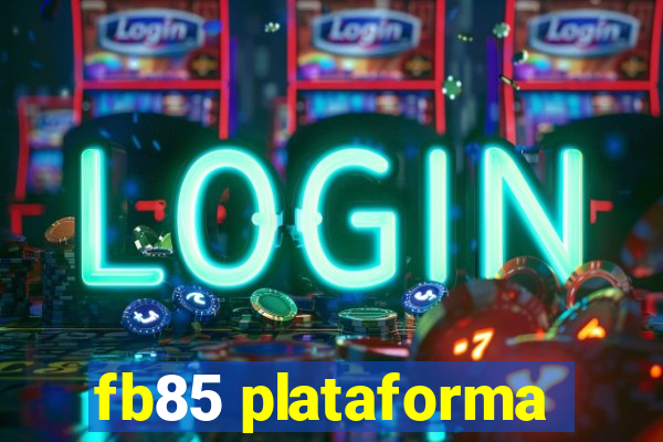 fb85 plataforma